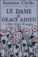 Cover of Le dame di Grace Adieu e altre storie di magia