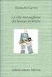 Cover of La vita meravigliosa dei laureati in lettere