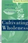 Cultivating Wholeness : A Guide to Care and Counseling in Faith Communities