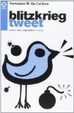 Cover of Blitzkrieg Tweet. Come farsi esplodere in rete