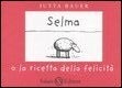 Selma o la ricetta della felicità