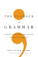 Cover of The Glamour of Grammar