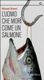 Cover of L'uomo che morì come un salmone