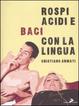 Cover of Rospi acidi e baci con la lingua