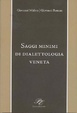 Cover of Saggi minimi di dialettologia veneta