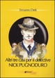 Cover of Altri tre casi per il detective Nick Pugnoduro