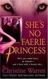 She's No Faerie Princess : A Novel of the Others