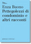 Cover of Pettegolezzi di condominio e altri racconti