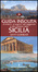 Cover of "Guida insolita ai misteri, ai segreti, alle leggende e alle curiosità della Sicilia"