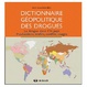 Cover of Dictionnaire géopolitique des drogues