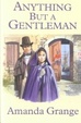 Cover of Anything but a Gentleman