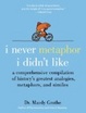 Cover of I Never Metaphor I Didn't Like