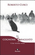 Cover of Il cognome sbagliato. Una storia vera