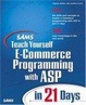 Cover of Sams Teach Yourself E-Commerce Programming with ASP in 21 Days