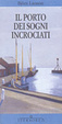 Cover of Il porto dei sogni incrociati