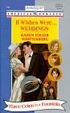 Cover of If Wishes Were...Weddings