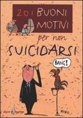 201 buoni motivi per non suicidarsi