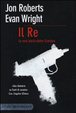 Cover of Il re. La vera storia dietro Scarface