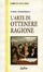 Cover of L'arte di ottenere ragione