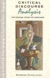 Critical Discourse Analysis : The Critical Study of Language (Language in Social Life)