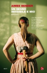 Un segno invisibile e mio - Aimee Bender