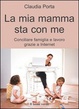 Cover of La mia mamma sta con me