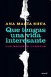 Cover of Que tengas una vida interesante