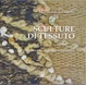 Cover of Sculture di tessuto