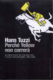 Cover of Perché Yellow non correrà