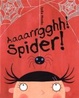 Cover of Aaaarrgghh! Spider!