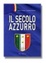 Cover of Il secolo azzurro 1910-2010