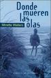 Cover of Donde mueren las olas