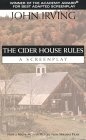 The Cider House Rules : A Screenplay