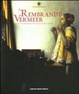 Cover of Da Rembrandt a Vermeer. Valori civili nella pittura fiamminga e olandese del '600. Catalogo della mostra (Roma, 11 novembre 2008-15 febbraio 2009)