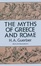 Cover of The Myths of Greece and Rome