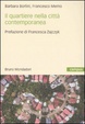 Cover of Il quartiere nella città contemporanea