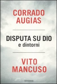 Più riguardo a Disputa su Dio e dintorni