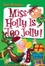 Cover of Miss Holly Is Too Jolly!