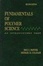 Cover of 'Fundamentals of Polymer Science'
