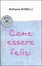 Cover of Come essere felici