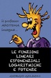 Cover of Il professor Apotema insegna ... le funzioni lineari esponenziali logaritmiche e potenze