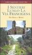 Cover of I sentieri lungo la via Francigena