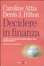 Cover of Decidere in finanza. Come la psicologia migliora il risk managenet