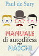 Cover of Manuale di autodifesa per maschi