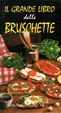Cover of Il grande libro delle bruschette