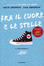 Image of Fra il cuore e le stelle