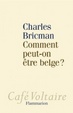 Cover of Comment peut-on être Belge?