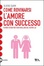 Cover of Come rovinarsi l'amore con successo