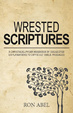 Cover of Wrested Scriptures