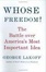 Cover of "Whose Freedom?"